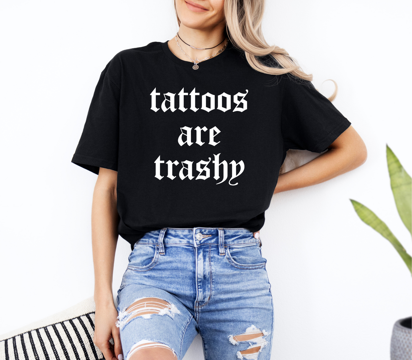 "Tattoos Are Trashy"