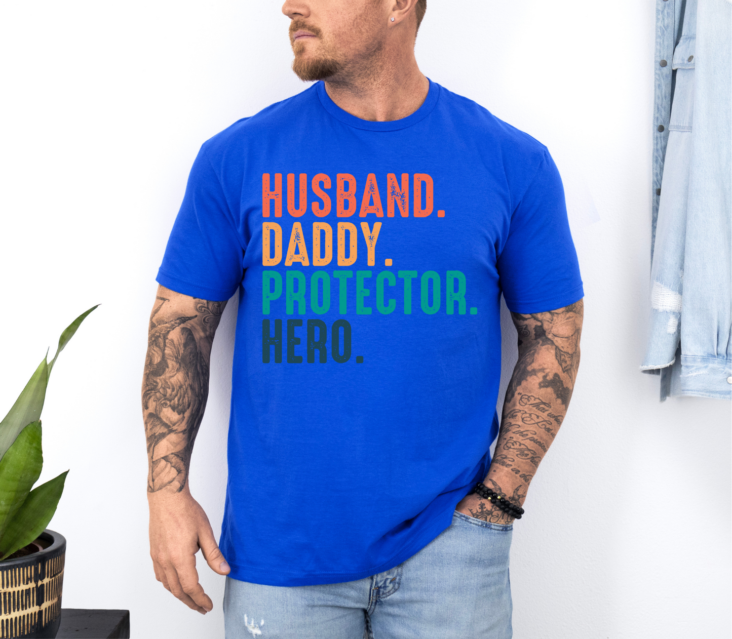 Husband,Dad,Protector,Hero